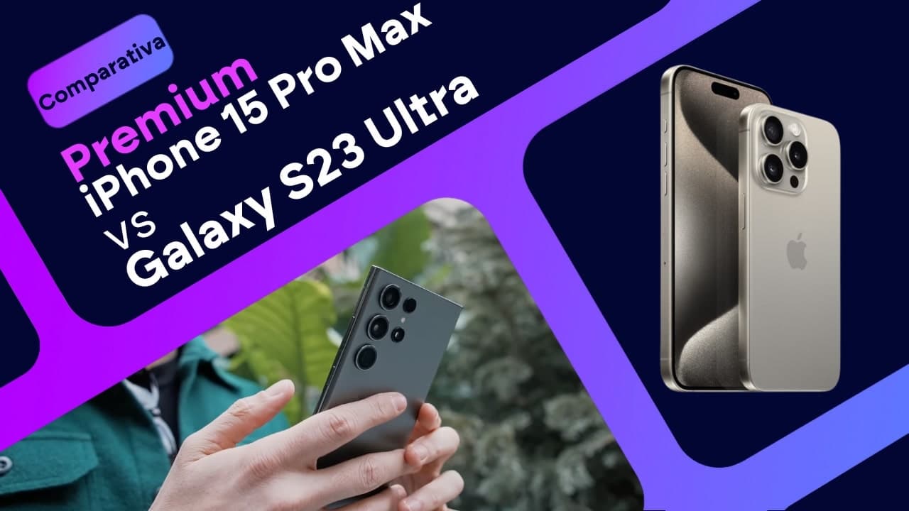 Comparativa iPhone 15 Pro vs iPhone 15 Pro Max vs Samsung Galaxy