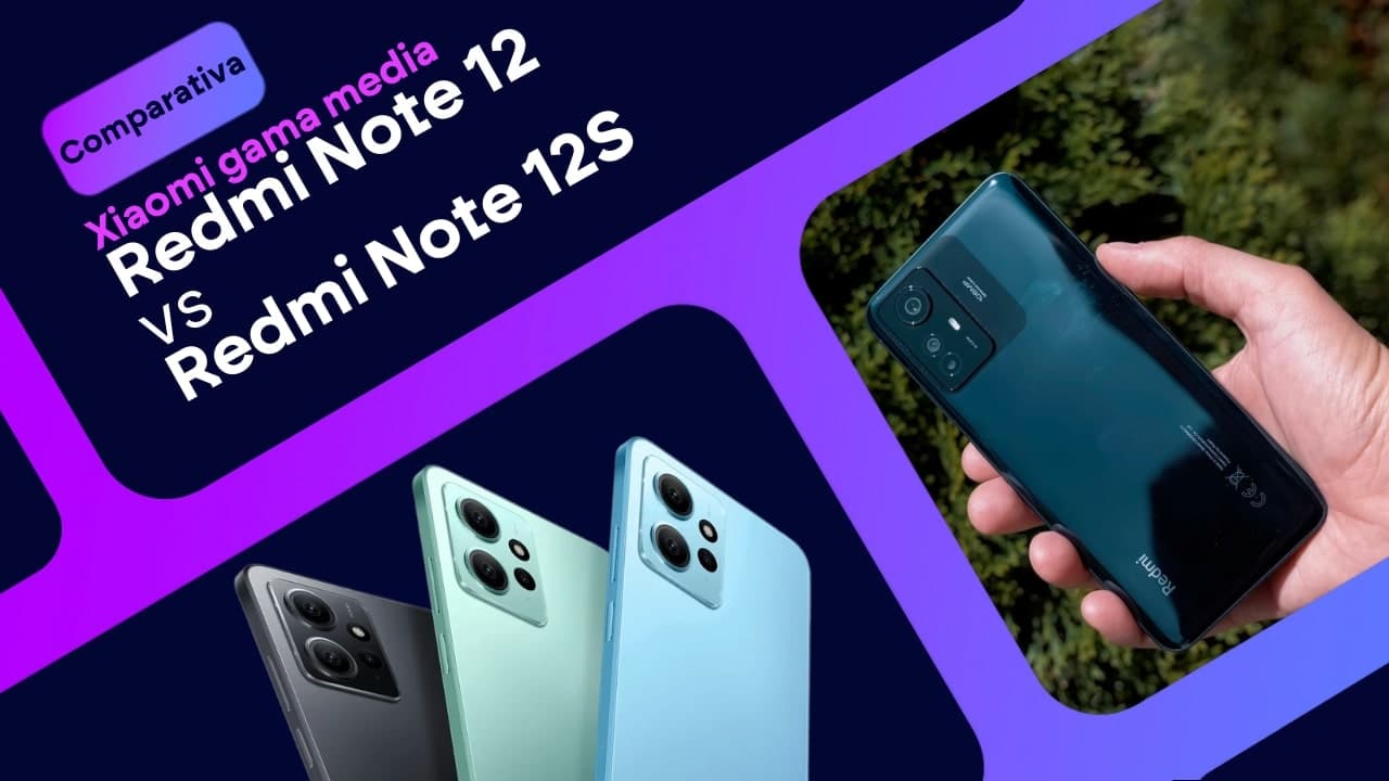 Xiaomi Redmi Note 12 vs Redmi Note 12S: ¿cuál es mejor?