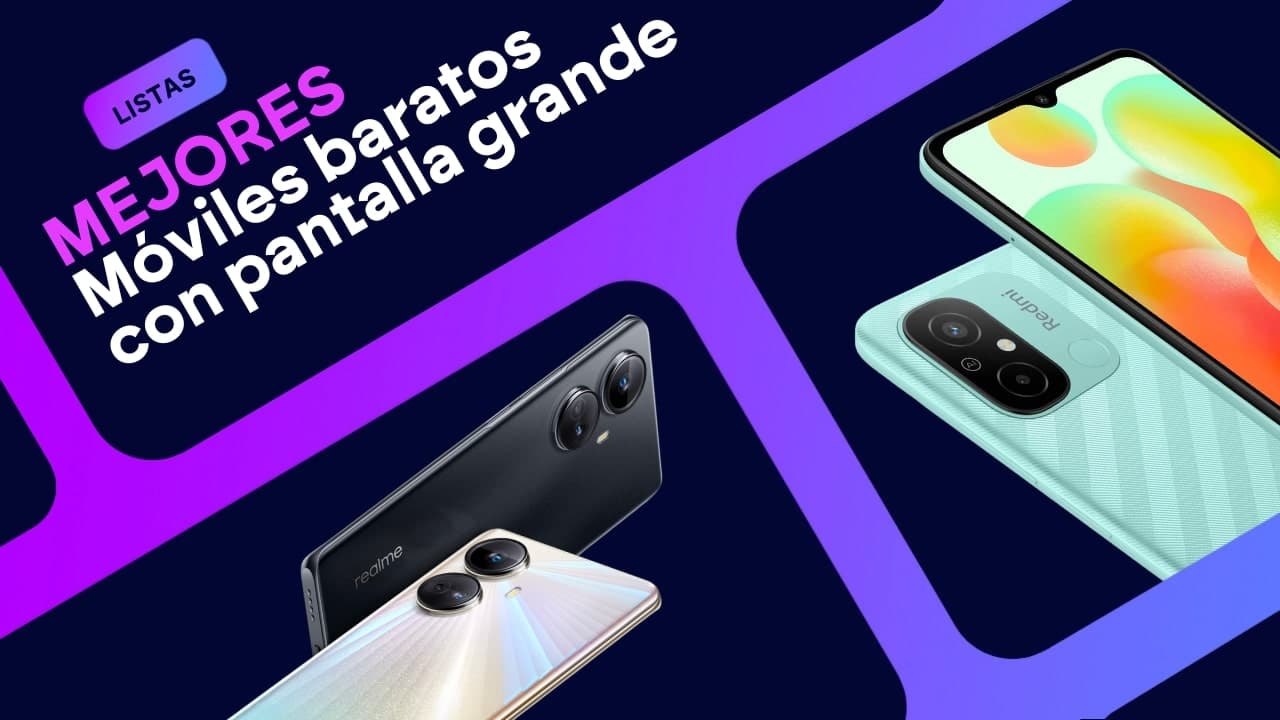 El mejor móvil barato grande que puedes comprar en 2023