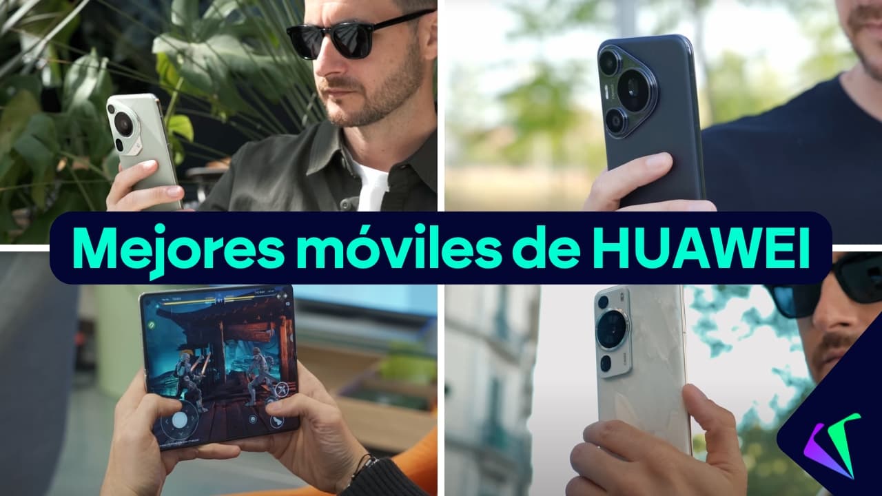 Mejores móviles HUAWEI en 2025: lista completa