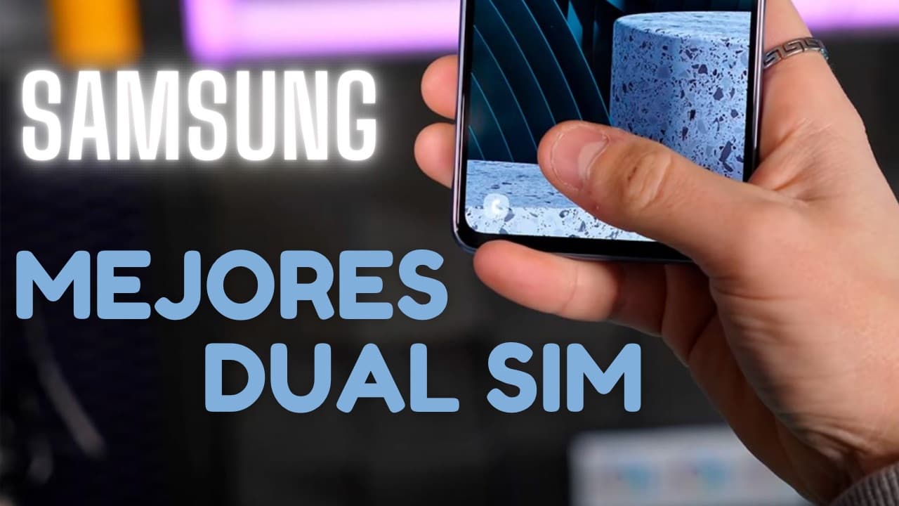 El mejor móvil Samsung con Dual SIM que puedes comprar en 2023