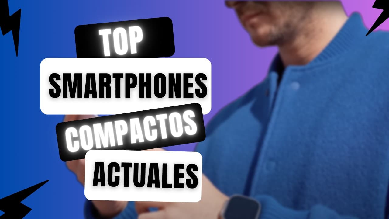 El mejor móvil de menos de 6 pulgadas que puedes comprar en 2023
