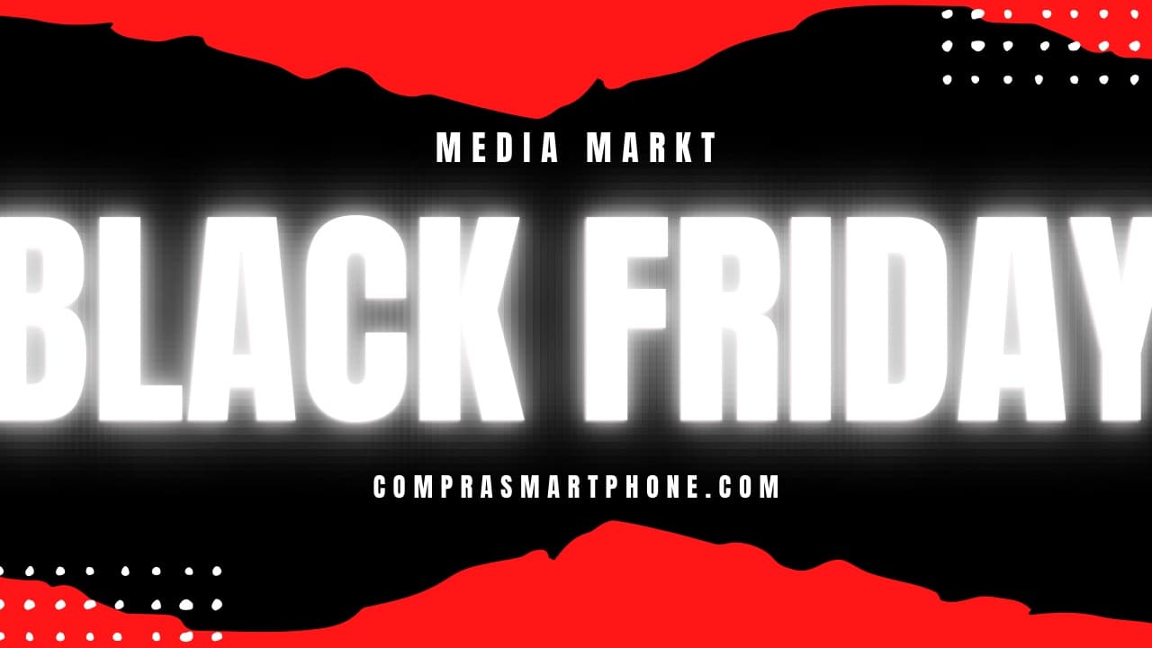 Gewond raken Kameraad bodem Black Friday 2022 en Media Markt: mejores ofertas | Compra Smartphone