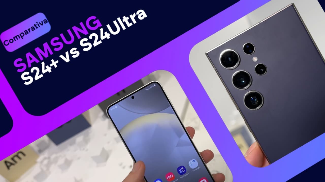 Samsung Galaxy S24 Ultra vs Galaxy S24+, ¿cuáles son las diferencias?